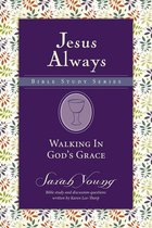 Jesus Always Bible Studies - Walking in God's Grace