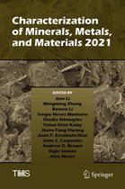 The Minerals, Metals & Materials Series - Characterization of Minerals, Metals, and Materials 2021