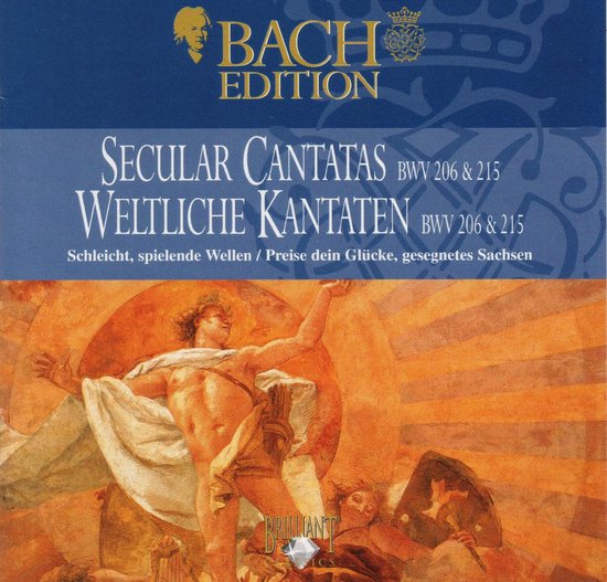 Bach Edition - Secular Cantatas BWV  206 & 215