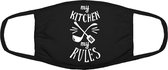 My kitchen, my rules mondkapje | keuken | koken | restaurant | grappig | gezichtsmasker | bescherming | bedrukt | logo | Zwart mondmasker van katoen, uitwasbaar & herbruikbaar. Ges