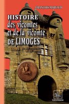 Arremouludas - Histoire des Vicomtes & de la Vicomté de Limoges (Tome Ier)