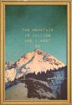 JUNIQE - Poster met houten lijst Mountain Is Calling -60x90 /Ivoor &