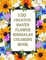 100 Creative Haven Flower Mandalas Coloring Book