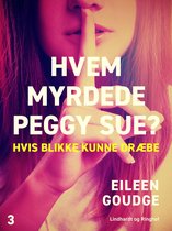 Hvem myrdede Peggy Sue? 3 - Hvem myrdede Peggy Sue 3? - Hvis blikke kunne dræbe