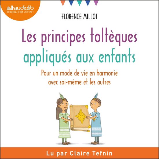 Les Principes toltèques appliqués aux enfants - cover