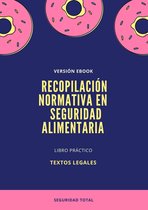 RECOPILACIÓN NORMATIVA EN SEGURIDAD ALIMENTARIA