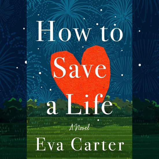 How to Save a Life, Eva Carter 9780593345016 Boeken