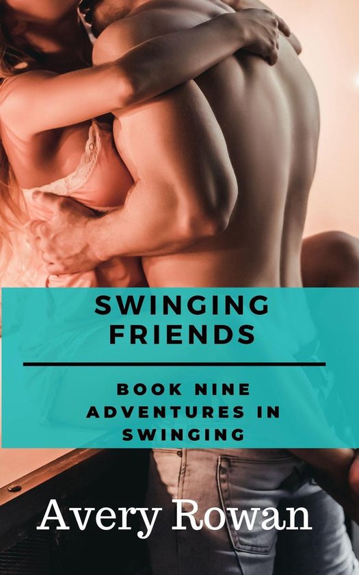 Adventures in Swinging 9 - Swinging Friends