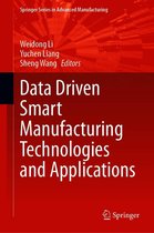 Springer Series in Advanced Manufacturing - Data Driven Smart Manufacturing Technologies and Applications