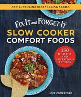 Fix-It and Forget-It - Fix-It and Forget-It Slow Cooker Comfort Foods