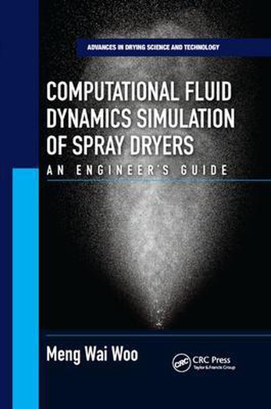 Computational Fluid Dynamics Simulation of Spray Dryers | 9780367873172 ...