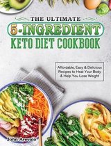 The Ultimate 5-Ingredient Keto Diet Cookbook
