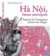 Atlas et cartes - Hà Nội, future métropole