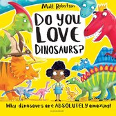 Do You Love . . . ? - Do You Love Dinosaurs?