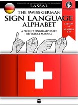 Project FingerAlphabet BASIC 6 - The Swiss German Sign Language Alphabet – A Project FingerAlphabet Reference Manual