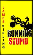 Running Stupid