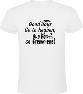 Good boys go to heaven, bad boys go Everywhere Heren t-shirt | hemel hel  | goed kwaad | reizen | vakantie |  Wit