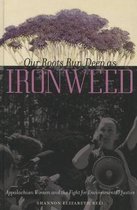 Our Roots Run Deep as Ironweed