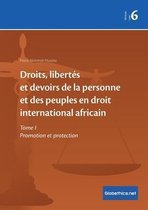 Globethics.Net African Law- Droits, libertés et devoirs de la personne et des peuples en droit international africain