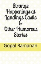 Strange Happenings at Landings Castle & Other Humorous Stories