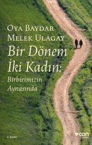 Bir Dönem İki Kadın