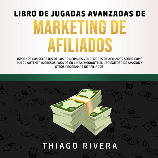 Libro de Jugadas Avanzadas de Marketing de Afiliados: ¡Apre ... - cover
