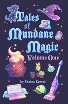 Tales of Mundane Magic 1 - Tales of Mundane Magic