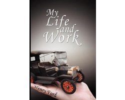 My Life And Work An Autobiography Of He