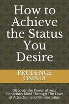 How to Achieve the Status You Desire