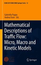 SEMA SIMAI Springer Series 12 - Mathematical Descriptions of Traffic Flow: Micro, Macro and Kinetic Models