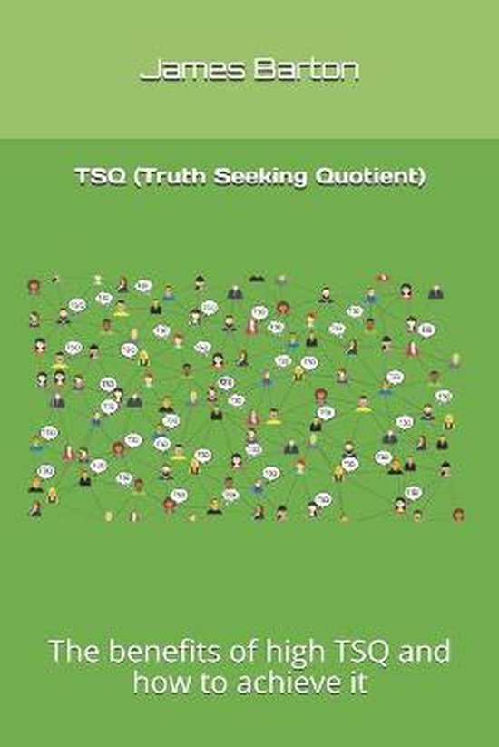 TSQ (Truth Seeking Quotient), James Barton | 9798607673680 | Boeken | bol
