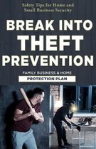 Break Into Theft Prevention: Family Business & Home Protection Plan