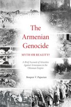 The Armenian Genocide: Myth or Reality?