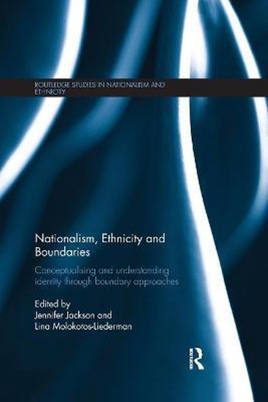Routledge Studies in Nationalism and Ethnicity- Nationalism, Ethnicity and Boundaries... | bol