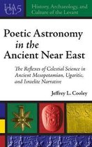 Poetic Astronomy in the Ancient Near East