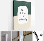 Success and enthusiasm quote with The time is now text on abstract green and ivory background with paint spray marks - Modern Art Canvas - Vertical - 1763016542 - 50*40 Vertical