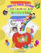 Magic Home School Fun Coloring and Activity Book
