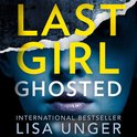 Last Girl Ghosted: An absolutely gripping thriller from the New York Times bestselling author of Confessions on the 7:45