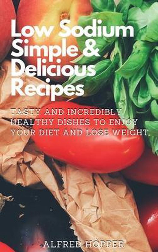 Low Sodium Simple & Delicious Recipes - cover