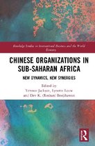 Chinese Organizations in Sub-Saharan Africa: New Dynamics, New Synergies