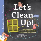 Everyday Science Academy - Let's Clean Up!