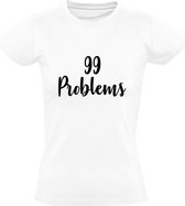 Problems 99  Dames t-shirt | jay-z | but a bitch aint one | gezeik | problemen | Wit