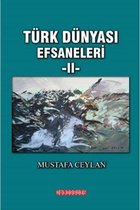 Türk Dünyası Efsaneleri 2