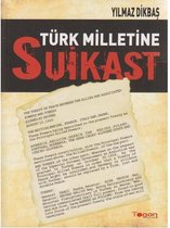 Türk Milletine Suikast