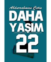 Daha Yaşım 22