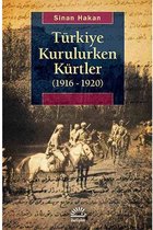 Türkiye Kurulurken Kürtler 1916 - 1920