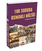 100 Soruda Osmanlı Müziği