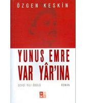 Yunus Emre Var Yâr'ına