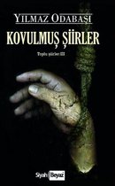 Kovulmuş Şiirler Toplu Şiirler 3