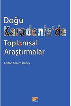 Doğu Karadeniz'de Toplumsal Araştırmalar